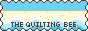 the Quilting Bee